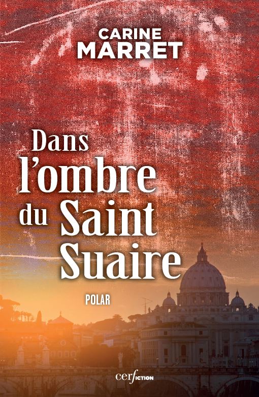 Carine Marret Dans l'ombre du Saint Suaire linceul Turin commissaire Jean Levigan livre roman policier polar Nice
